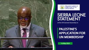 Sierra Leone at the UN General Assembly - H.E. AMARA SOWA CHARGE D’AFFAIRES A.I. AMBASSADOR & DEPUTY PERMANENT REPRESENTATIVE