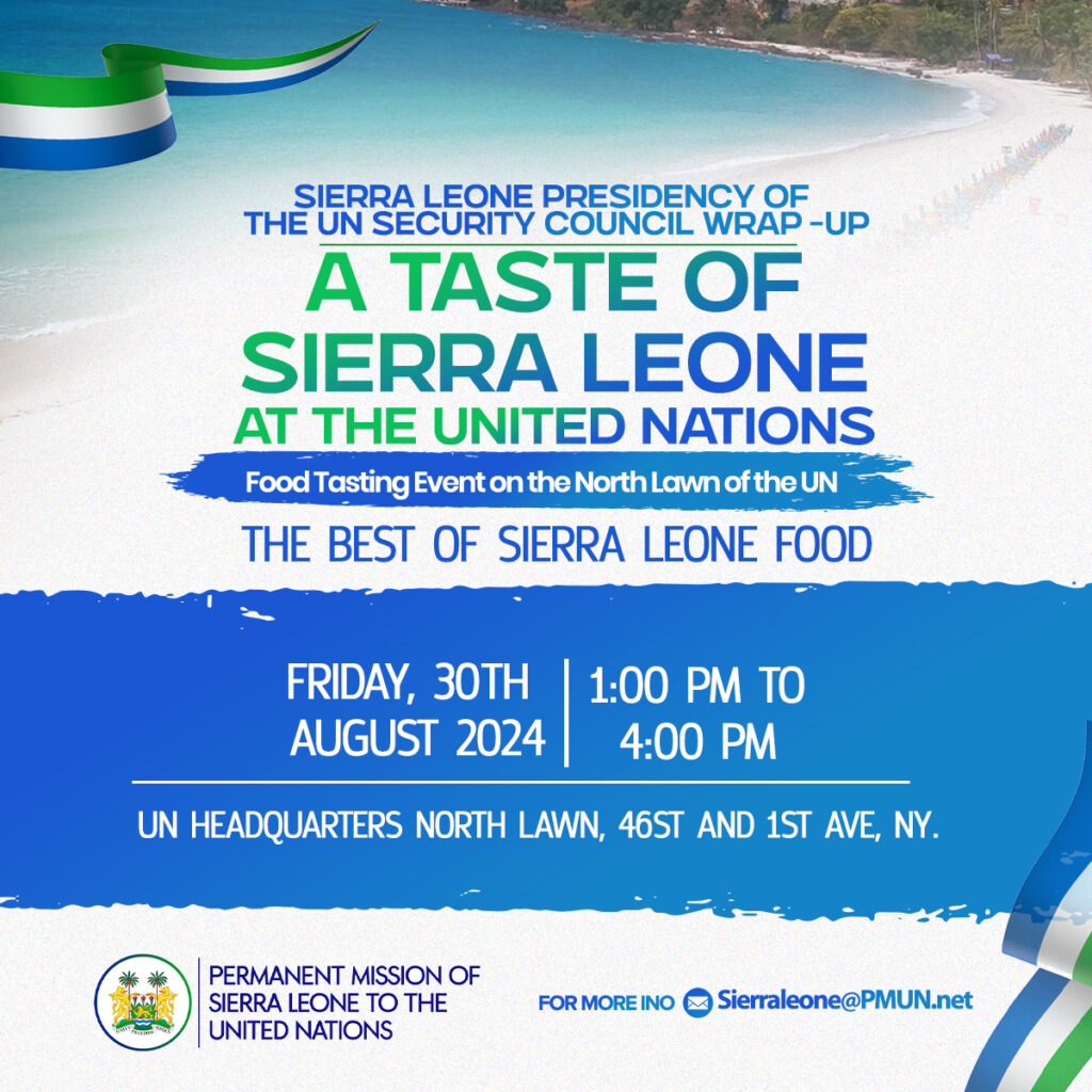 Sierra Leone Wraps Up UNSC Presidency
with “A Taste of Sierra Leone” and Peace Concert at the United Nations