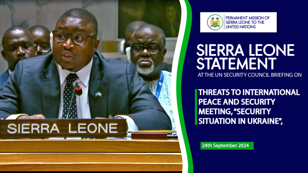 Sierra Leone’s statement was delivered by H.E. Alhaji Musa Timothy Kabba, Minister of Foreign Affairs and International Cooperation.