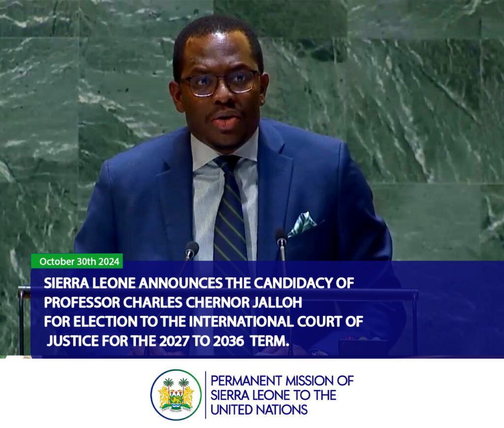 Sierra Leone announces the candidacy of Professor Charles Chernor Jalloh for election to the International Court of Justice for the 2027 to 2036 term.