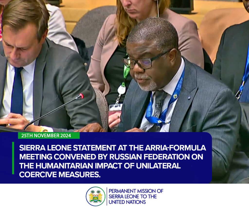 Sierra Leone STATEMENT at the Arria-Formula Meeting convened by Russian Federation on the Humanitarian Impact of Unilateral Coercive Measures.