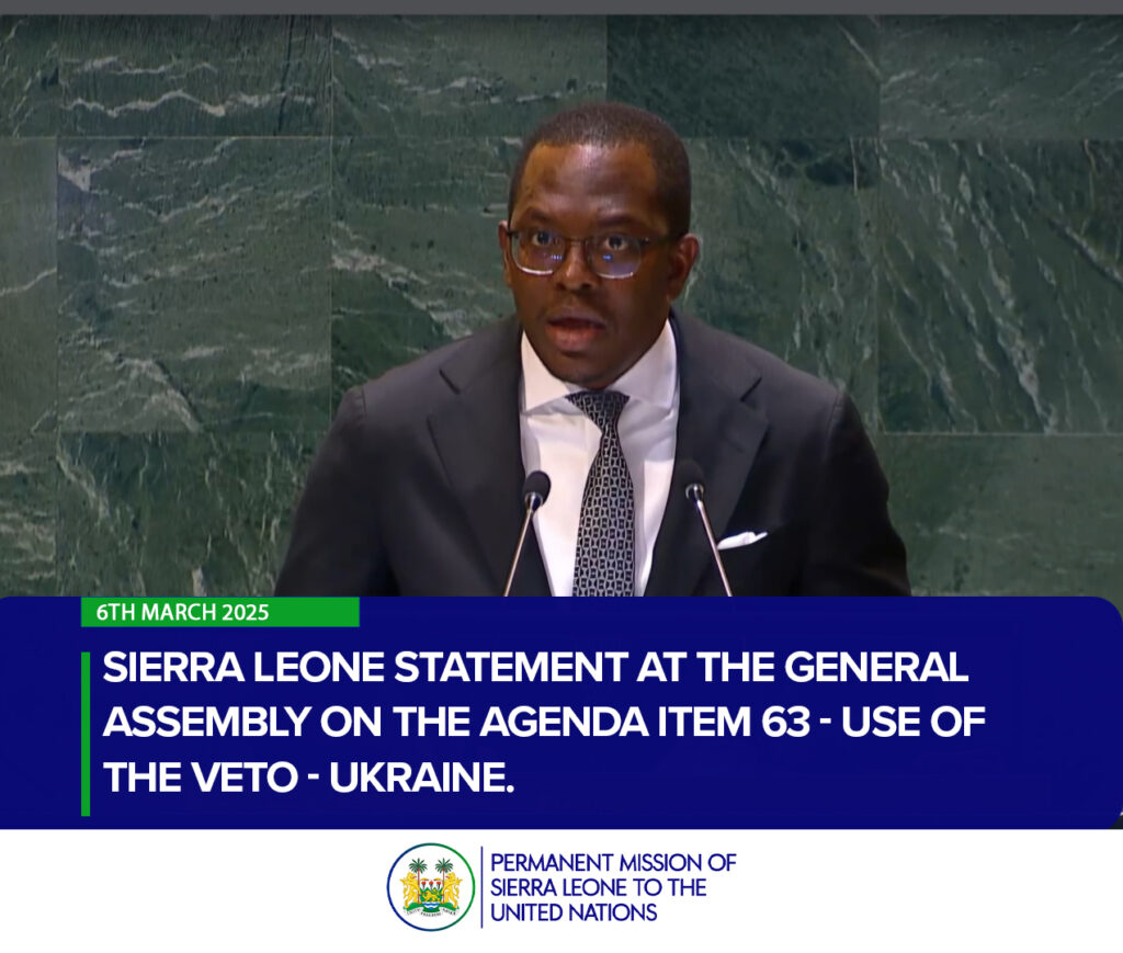 Sierra Leone Statement at the General Assembly on the Agenda Item 63 - Use of the Veto - Ukraine.