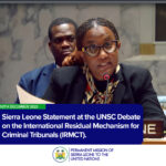 Sierra Leone Statement at the UNSC Debate on the International Residual Mechanism for Criminal Tribunals (IRMCT).