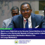Sierra Leone Statement at the Security Council Briefing on the Situation in the Democratic Republic of Congo and the United Nations Organization Stabilization Mission in theDR Congo-MONUSCO